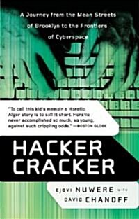 Hacker Cracker: A Journey from the Mean Streets of Brooklyn to the Frontiers of Cyberspace (Paperback)