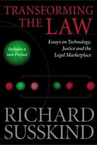Transforming the Law : Essays on Technology, Justice, and the Legal Marketplace (Paperback)