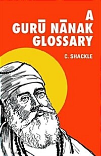 A Guru Nanak Glossary (Hardcover, New ed)