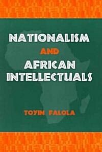 Nationalism and African Intellectuals (Paperback)