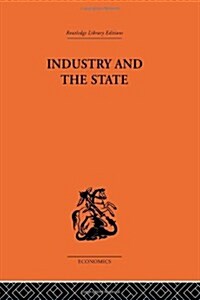 Industry and the State (Hardcover, Reprint)