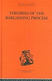 Theories of the Bargaining Process (Hardcover, Reprint)