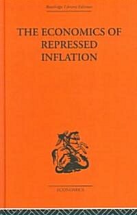 The Economics of Repressed Inflation (Hardcover, Reprint)