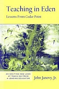 Teaching in Eden : Lessons from Cedar Point (Paperback)