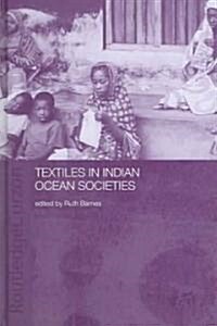 Textiles in Indian Ocean Societies (Hardcover)