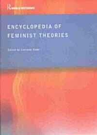Encyclopedia of Feminist Theories (Paperback)