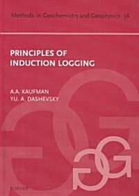 Principles of Induction Logging (Hardcover, New)