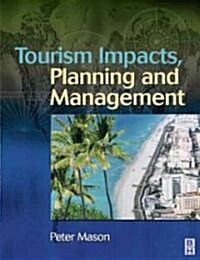 Tourism Impacts, Planning and Management (Paperback)