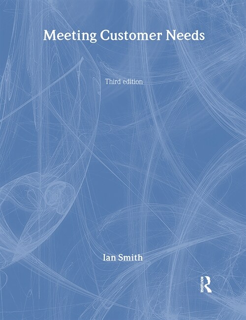 Meeting Customer Needs (Paperback, 3 ed)