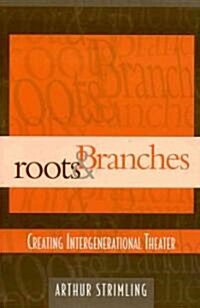 Roots & Branches (Paperback)