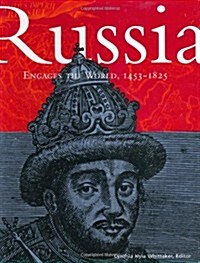 Russia Engages the World, 1453-1825 (Paperback)