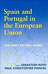 Spain and Portugal in the European Union : The First Fifteen Years (Hardcover)