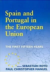 Spain and Portugal in the European Union : The First Fifteen Years (Paperback)