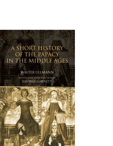 A Short History of the Papacy in the Middle Ages (Paperback)