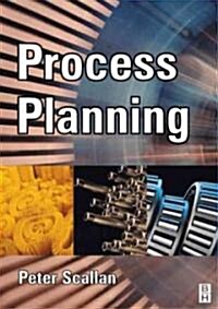 Process Planning : The Design/manufacture Interface (Paperback)