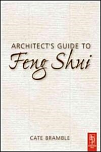 Architects Guide to Feng Shui (Paperback)