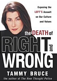 The Death of Right and Wrong (Hardcover, 1st)