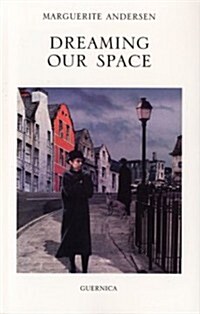 Dreaming Our Space (Paperback, 1st)