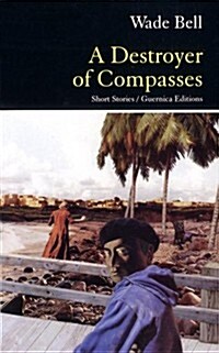 A Destroyer of Compasses (Paperback)