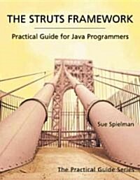 The Struts Framework: Practical Guide for Java Programmers (Paperback)