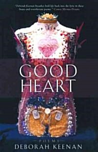 Good Heart: Poems (Paperback)