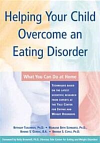 Helping Your Child Overcome an Eating Disorder (Paperback)