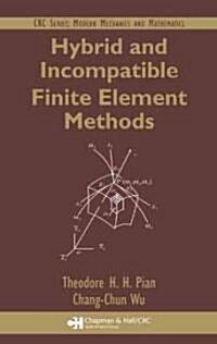 Hybrid and Incompatible Finite Element Methods (Hardcover)