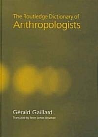 The Routledge Dictionary of Anthropologists (Hardcover)