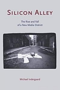 Silicon Alley : The Rise and Fall of a New Media District (Paperback)