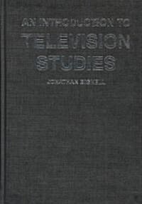 An Introduction to Television Studies (Hardcover)