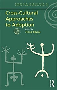Cross-Cultural Approaches to Adoption (Paperback)