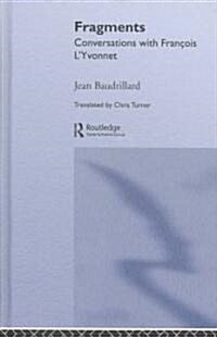 Fragments : Interviews with Jean Baudrillard (Hardcover)