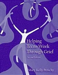 Helping Teens Work Through Grief (Paperback, 2 ed)
