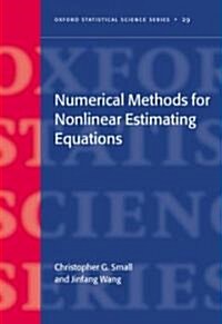 Numerical Methods for Nonlinear Estimating Equations (Hardcover)