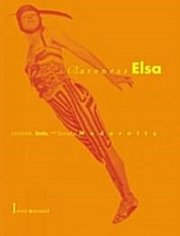 Baroness Elsa: Gender, Dada, and Everyday Modernity-A Cultural Biography (Paperback)