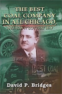 The Best Coal Company in All Chicago, and How It Got That Way (Paperback)