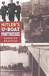 Hitlers U-Boat Fortresses (Hardcover)