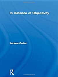 In Defence of Objectivity (Hardcover)