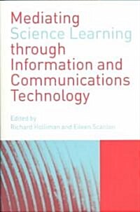 Mediating Science Learning Through Information and Communications Technology (Paperback)