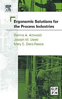 Ergonomic Solutions for the Process Industries (Hardcover)