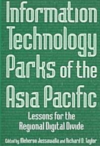 [중고] Information Technology Parks of the Asia Pacific: Lessons for the Regional Digital Divide : Lessons for the Regional Digital Divide (Paperback)