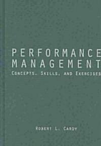 Performance Management: Concepts, Skills, and Exercises (Hardcover)