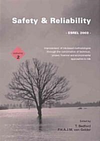 Safety and Reliability: Proceedings of the Esrel 2003 Conference, Maastricht, the Netherlands, 15-18 June 2003 (Hardcover)