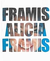 Alicia Framis: Works 1995-2003 (Hardcover)