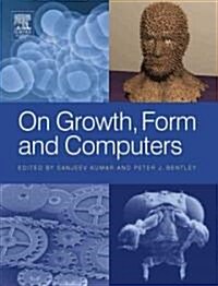 On Growth, Form and Computers (Hardcover, New)
