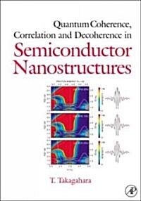 Quantum Coherence Correlation and Decoherence in Semiconductor Nanostructures (Hardcover)