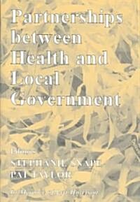 Partnerships Between Health and Local Government (Hardcover)