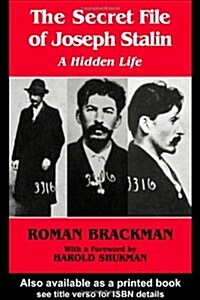 The Secret File of Joseph Stalin : A Hidden Life (Paperback)