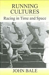 Running Cultures : Racing in Time and Space (Paperback)