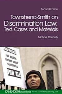 Townshend-Smith on Discrimination Law : Text, Cases and Materials (Paperback, 2 Revised edition)